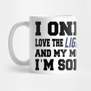 Only Love the Lightning and My Momma! Mug